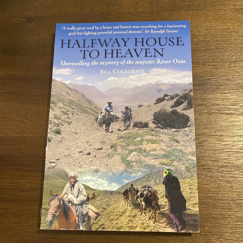Halfway House to Heaven: Unravelling the Mystery of the Majestic River Oxus